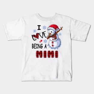 Chirstmas Snowman I Love Being A Mimi Kids T-Shirt